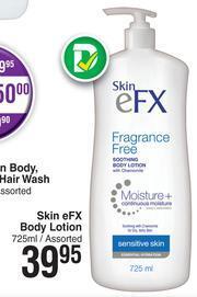 Dis-Chem Skin eFX Body Lotion Assorted-725ml offer