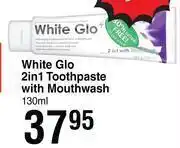 Dis-Chem White Glo 2 In 1 Toothpaste With Mouthwash-130ml offer