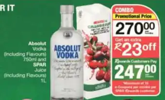 Absolut Vodka (Includig Flavours) 750ml and SPAR Juice (Including Flavours) 1L