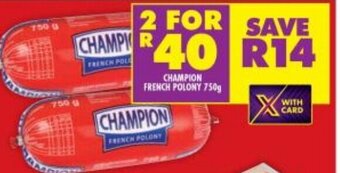 Shoprite Champion French Polony 750g offer