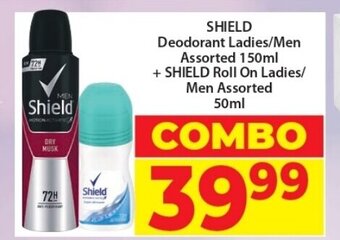 Elite Cash & Carry SHIELD Deodorant Ladies / Men Assorted 150ml + SHIELD Roll On Ladies / Men Assorted 50ml offer
