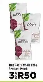 Food Lover's Market True roots whole baby beetroot pouch 3 offer