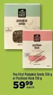 Food Lover's Market You first pumpkin seeds or psyllium husk offer