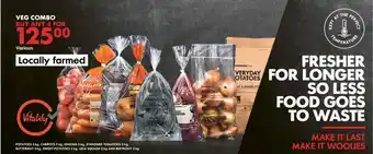 Woolworths Potaoes 3kg, Carrots 3kg, Onions 3kg, Standard Tomatoes 2kg,Butternut 3kg, Sweet Potatoes 2kg,Gem Squash 2kg & Beetroot 2kg offer