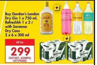 Makro Buy Gordon's London Dry Gin 1 x 750ml, Refreshhh 1 x 2L with Savanna Dry Cans 2 x 6 x 300ml offer