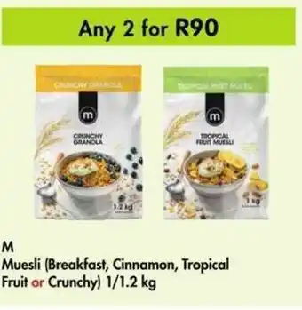 Makro M Muesli (Breakfast, Cinnamon, Tropical Fruit or Crunchy) 1/1.2 kg offer