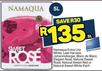 Pick n Pay Namaqua Extra Lite White, Late Harvest, Jojannisberger, Blanc de Blanc, Elegant Rosé, Natural Sweet Rosé 5L offer