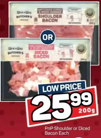 Pick n Pay PnP Shoulder or Diced Bacon 200g offer