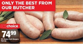 OK Foods OK Choice Pork Bangers offer
