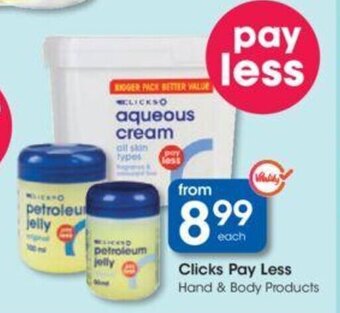 Clicks Clicks Pay Less Hand & Body Products offer