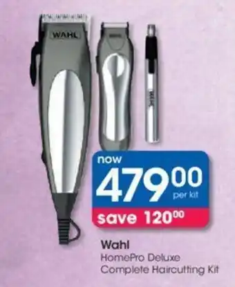 Clicks Wahl HomePro Deluxe Complete Haircutting Kit offer