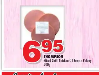 Choppies Thompson Sliced Chilli or French Polony 200g offer