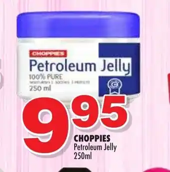 Choppies Petroleum Jelly 250ml