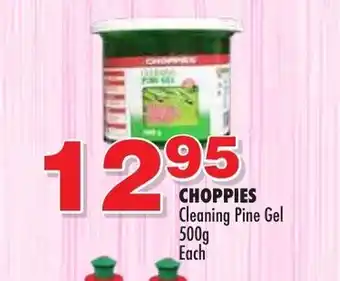 Choppies Choppies Cleaning Pine Gel 500g Each offer