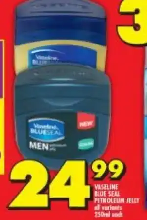 Shoprite Vaseline Blue Seal Petroleum Jelly all variants 250ml offer