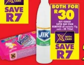 Shoprite Buy Vanish Super Bar Stain Remover 75g / JIX 750ml offer