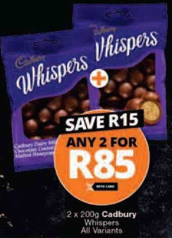 Checkers Cadbury Whispers All Variants 2 x 200g offer