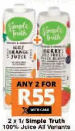 Checkers Simple Truth 100% Juice All Variants 2 x 1L offer