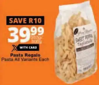 Checkers Pasta Regalo Pasta All Variants Each offer