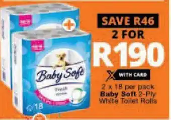 Checkers Baby Soft 2-Ply White Toilet Rolls 2 x 18 per Pack offer