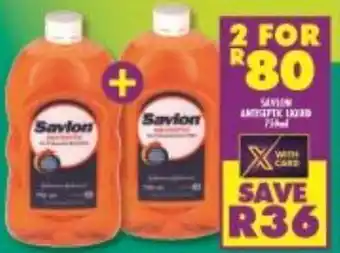 Shoprite Savlon Antiseptic Liquid 2 x 750ml offer