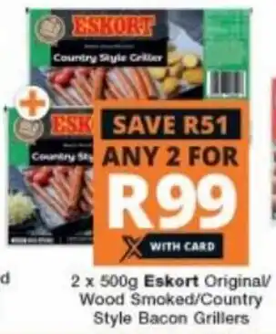 Checkers Hyper Eskort Original/Wood Smoked/Country Style Bacon Grillers 2 x 500g offer