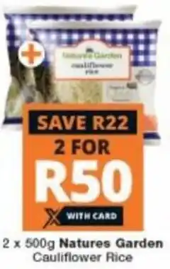 Checkers Hyper Natures Garden Cauliflower Rice 2 x 500g offer