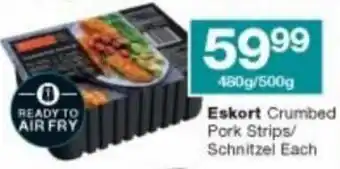 Checkers Hyper Eskort Crumbed Pork Strips/Schnitzel Each 480g/500g offer