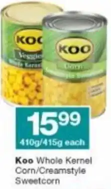 Checkers Hyper Koo Whole Kernel Corn/Creamstyle Sweetcorn 410g/415g offer