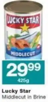 Checkers Hyper Lucky Star Middlecut in Brine 425g offer