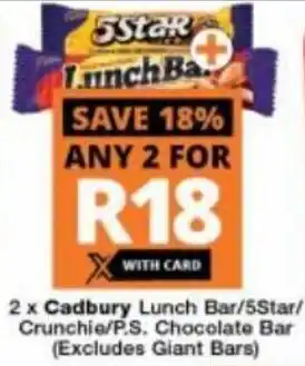 Checkers Hyper Cadbury Lunch Bar/ 5 Star/Crunchie/P.S. Chocolate Bar offer