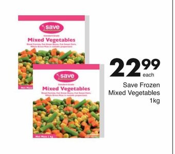 Save Save Frozen Mixed Vegetables 1kg offer