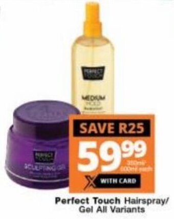 Checkers Hyper Perfect Touch Hairspray/Gel all variants offer