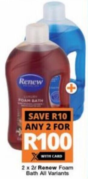 Checkers Hyper Renew Foam Bath all variants 2 x 2L offer