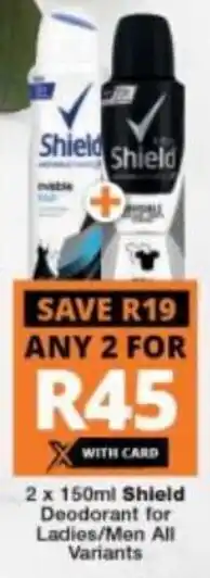 Checkers Hyper Shield Deodorant for Ladies/Men all variants 2 x 150ml offer