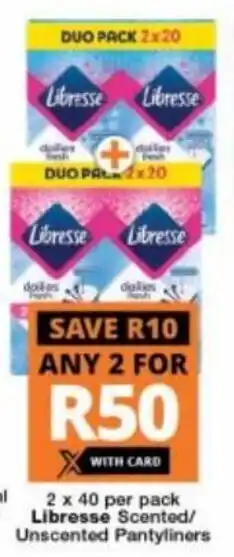 Checkers Hyper Libresse Scented/Unscented Pantyliners 2 x 40 per pack offer