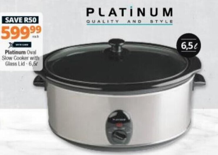 Platinum Oval Slow Cooker with Glass Lid 6,5L offer at Checkers Hyper
