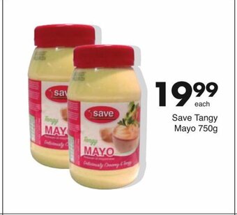 Save Save Tangy Mayo 750g offer