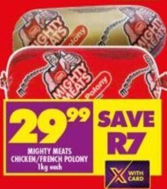 Shoprite Mighty Meats Chicken/French Polony 1kg offer