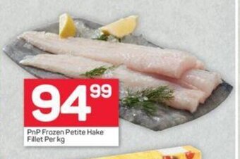 Pick n Pay PnP Frozen Petite Hake Fillet per kg offer